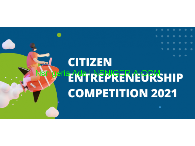 APPLY FOR Citizen Entrepreneurship Competition 2021 for Young People